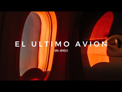 Kike Marcos - El Último avión (Videoclip Oficial)