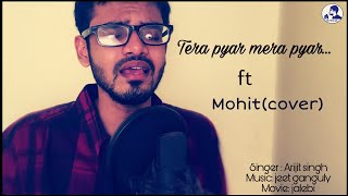 Mera Pyar Tera Pyar | Reprise Cover| Mohit musik  |Jalebi | Jeet Gaanguli | Varun| Original Karaoke