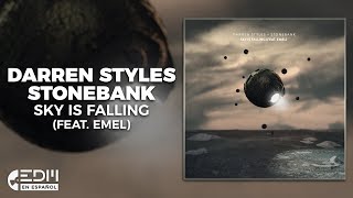 [Lyrics] Darren Styles & Stonebank - Sky Is Falling (feat. EMEL) [Letra en español]
