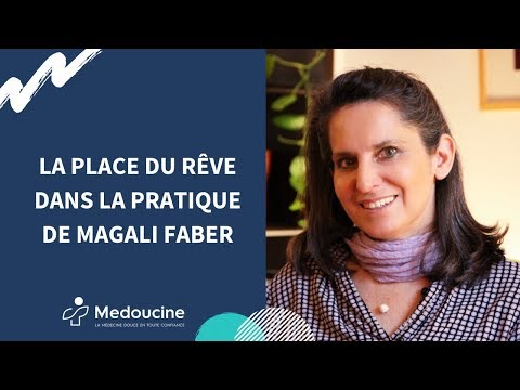 La place du RÊVE dans la PRATIQUE de Magali FABER