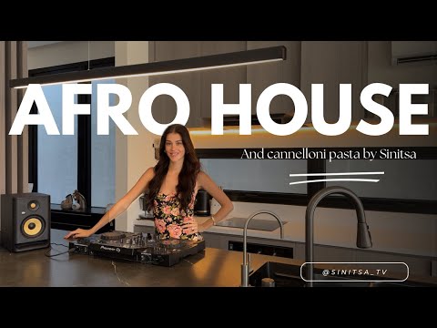 Afro house in the kitchen with Sinitsa | Cannelloni pasta