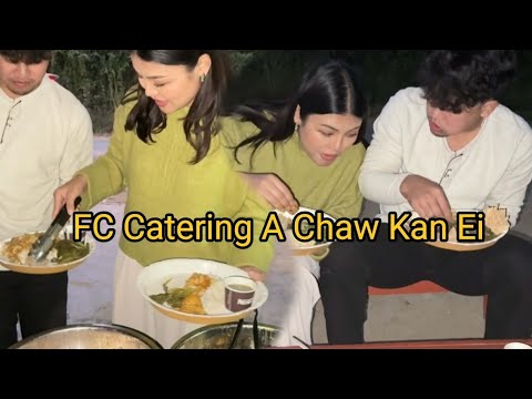 FC catering a chaw ei kan kal a // Ei tur a tha hle mai.