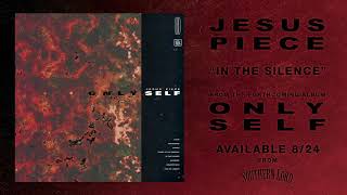 Jesus Piece - In the Silence