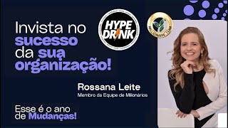 Invista no sucesso da sua organização, com Hype Drink! 20/03/2025 [Rossana Leite]