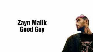 Zayn - Good Guy (lyrics)