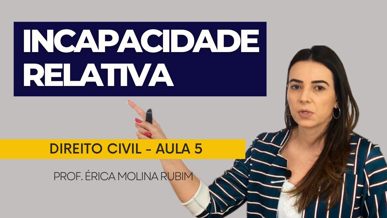 AULA 5 - INCAPACIDADE RELATIVA