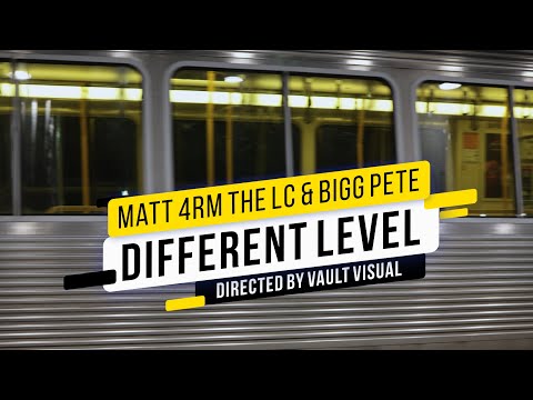 MATT 4RM THE LC & BIGG PETE - DIFFERENT LEVEL (OFFICIAL MUSIC VIDEO)