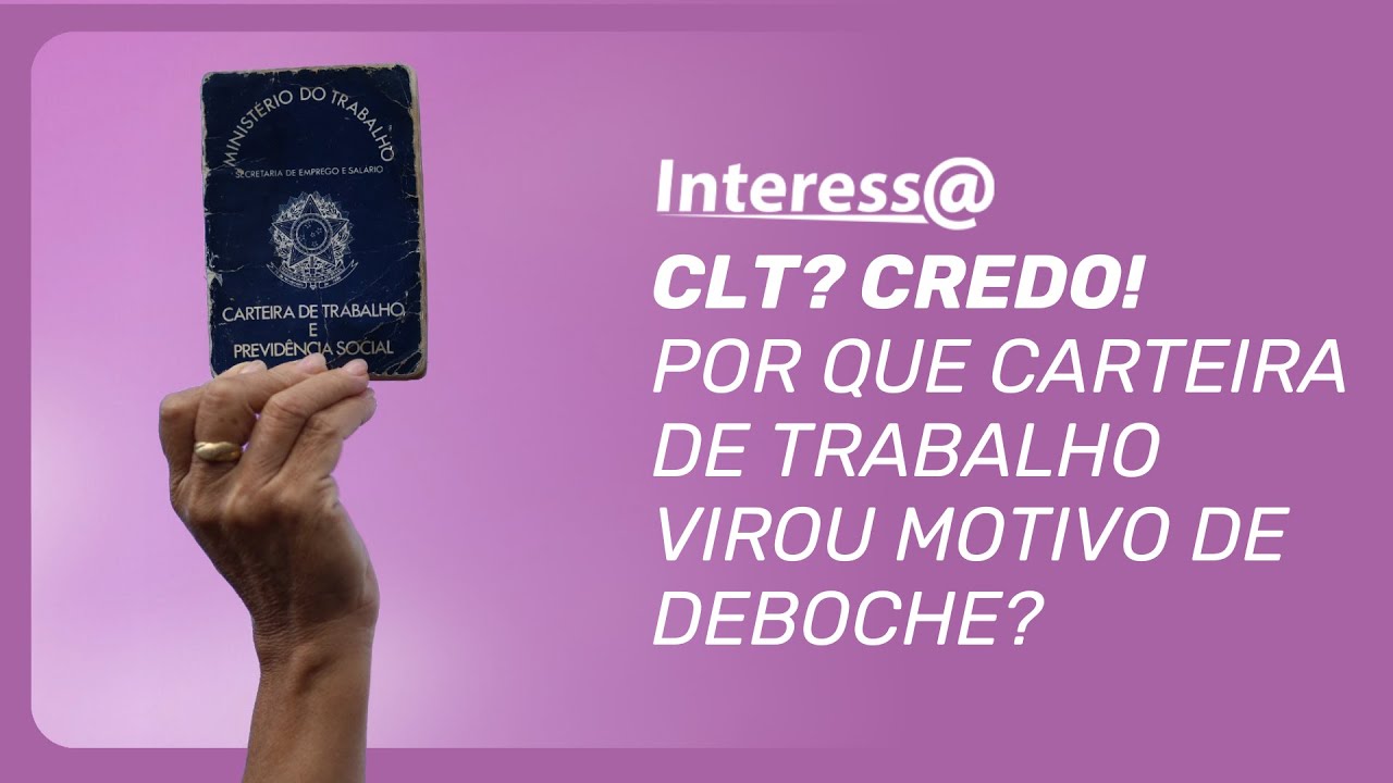 Seu pai é CLT! - Por que a carteira assinada virou motivo de deboche? | Interessa Podcast