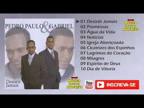 Pedro, Paulo e Gabriel - CD Completo.