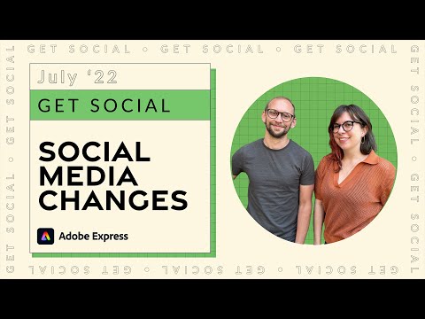 Get Social: Social Media Trends July 2022 | Adobe Express