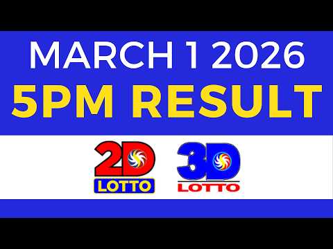5pm Lotto Result Today March 1 2026 2D 3D Lotto