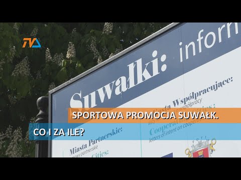 Sportowa promocja Suwałk. Co i za ile? |TV SUWAŁKI
