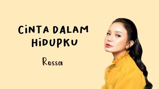 Download lagu Rossa - Cinta Dalam Hidupku (Lirik) mp3