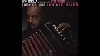 Astor Piazzolla and The New Tango Quintet  - Tanguedia III
