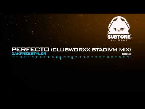 Zakfreestyler   Perfecto Clubworxx Stadivm Mix FREE DOWNLOAD