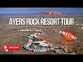 Explore The Stunning Ayers Rock Resort In Uluru With Us