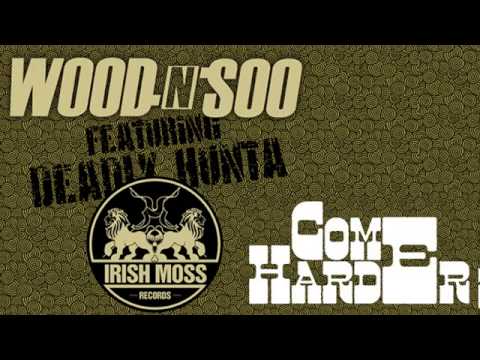 02 Wood n Soo - Come Harder (Cut La Vis Remix) [Irish Moss Records]
