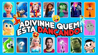 ADIVINHE QUEM ESTÁ DANÇANDO!💃🏻 Ó u Gás, Pomni, Riley, Nojinho, Elsa, Sonic