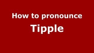 How to pronounce Tipple