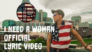 &quot;I Need A Woman&quot; by Taylor Ray Holbrook (Official Lyric Video)