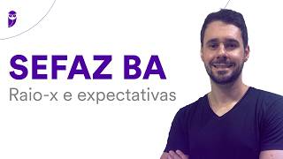Concurso SEFAZ BA: Raio-x e expectativas