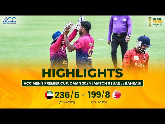 ACC Men’s Premier Cup | UAE vs Bahrain | Highlights