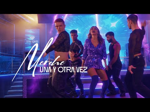 Merche - Una y otra vez (Video Oficial)