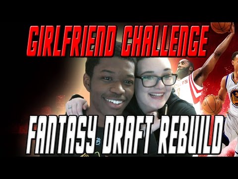 NBA 2K16 | Girlfriend Fantasy Draft Rebuilding Challenge | MyLeague | KOT4Q