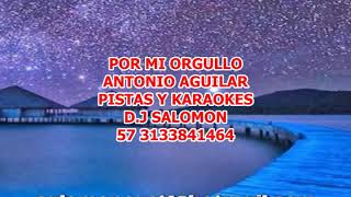 POR MI ORGULLO ANTONIO AGUILAR LETRA KARAOKE