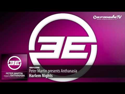 Peter Martin presents Anthanasia - Harlem Nights (Original Mix)