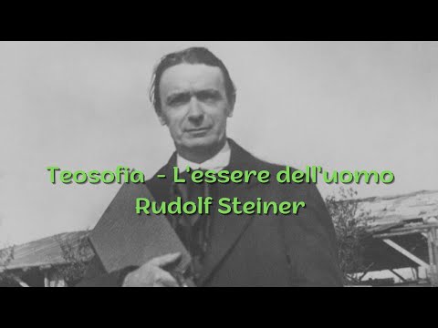 TEOSOFIA 01 -  L'ESSERE DELL'UOMO - RUDOLF STEINER