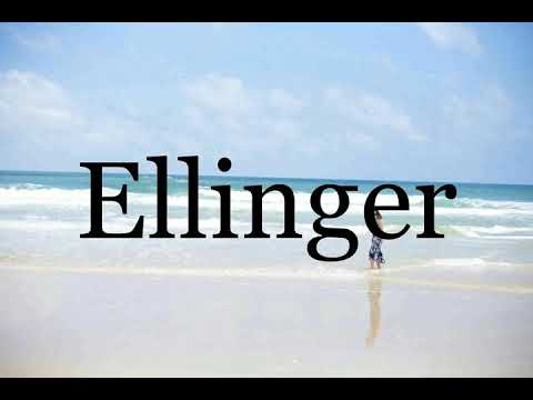 How To Pronounce Ellinger🌈🌈🌈🌈🌈🌈Pronunciation Of Ellinger