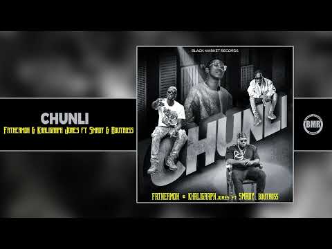 Chunli by Fathermoh Ft Khaligraph Jones, Smady & Boutross