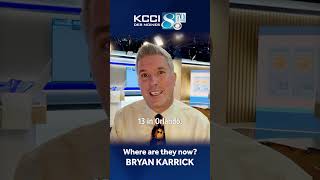 Where are they now: Former KCCI meteorologist Bryan Karrick