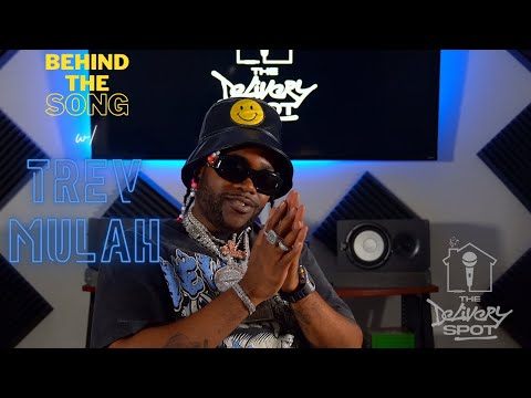 The Delivery Spot presents: Behind the Song w/ Trev Mulah