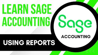 Sage Accounting Tutorial Reports walkthrough
