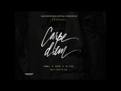 El Tiex Feat. Yemil & Sech - Carpe Diem (Prod. by Combo de Oro)
