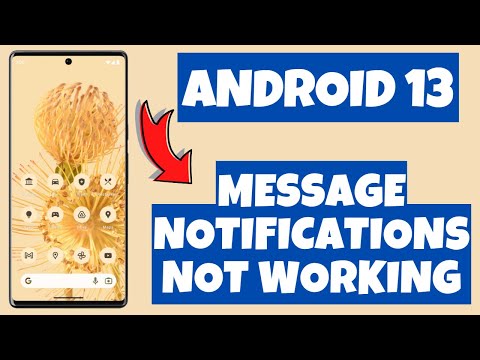 Message notifications not working android 13 {2023}