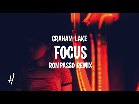Graham Lake - FOCUS (Rompasso Remix) Lyrics