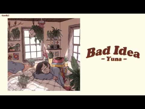 [Vietsub] Bad Idea - Yuna (Lyric Video)