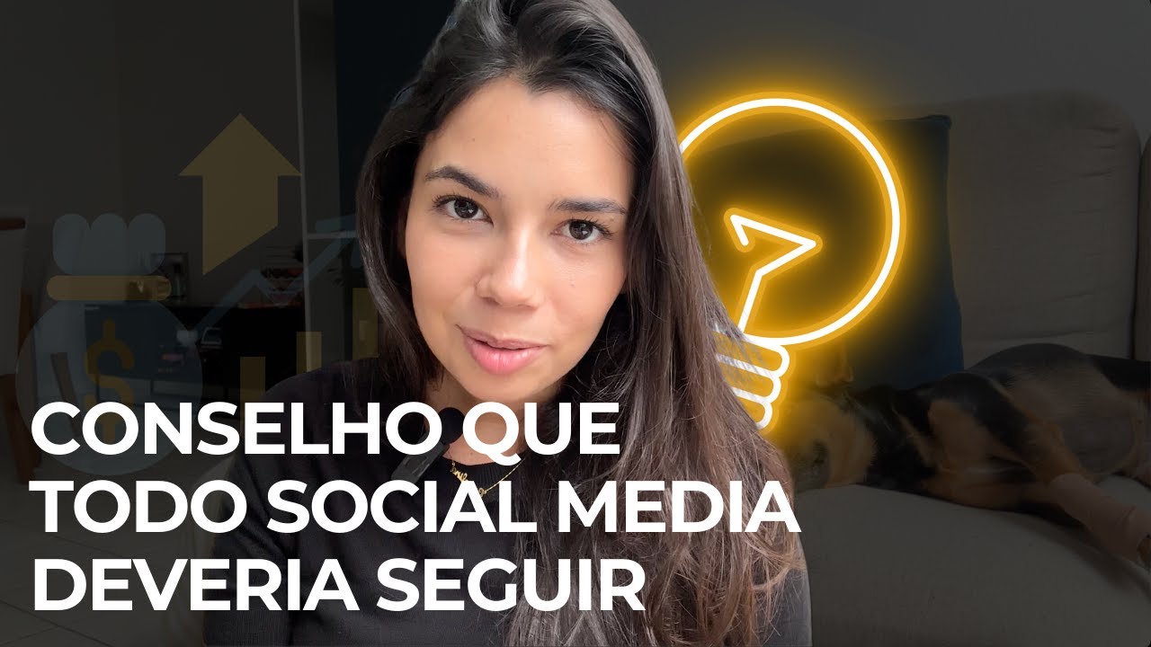 SE EU PUDESSE TE DAR SOMENTE UM CONSELHO: dica que todo social media deveria seguir, desde o INÍCIO