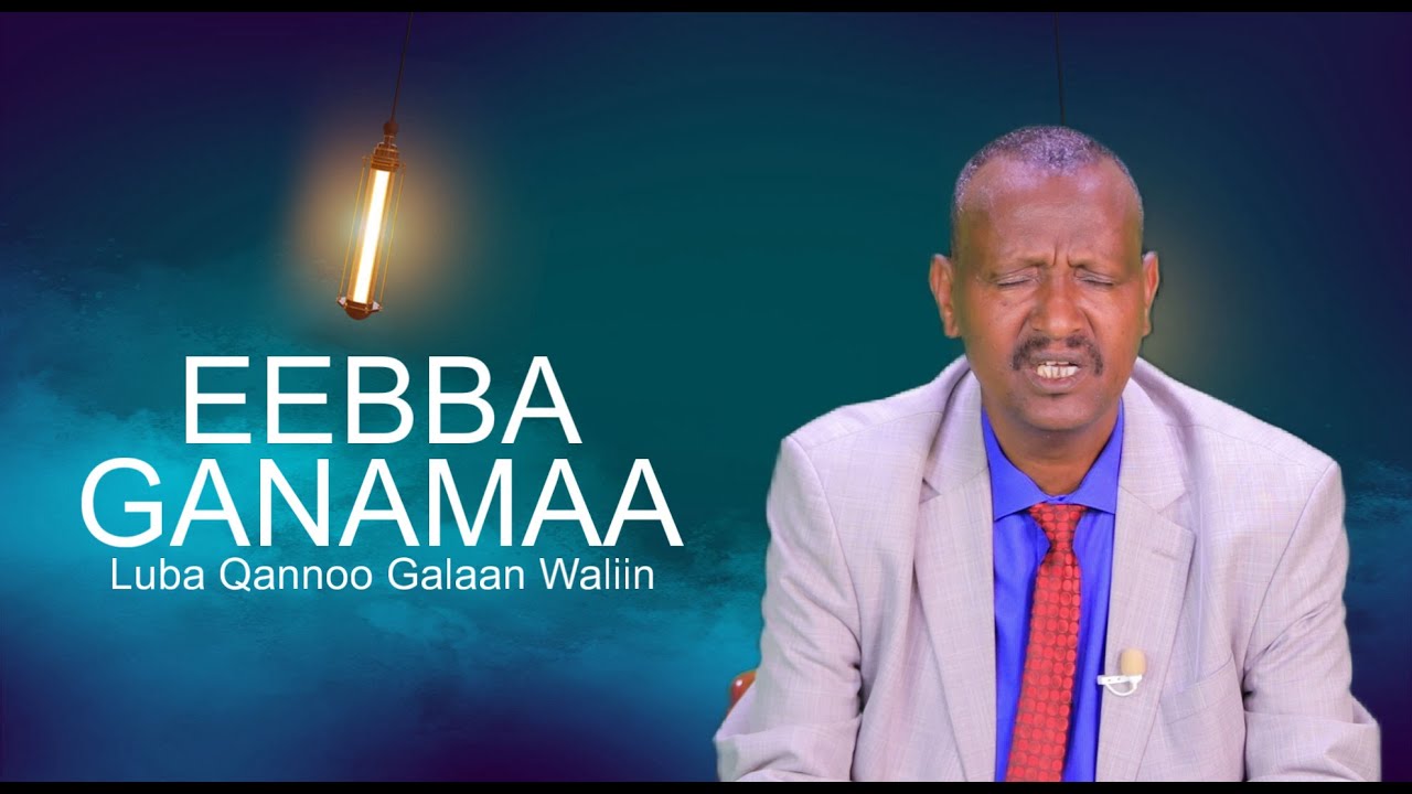 Eebba Ganamaa Luba Qannoo Galaan Waliin / 683