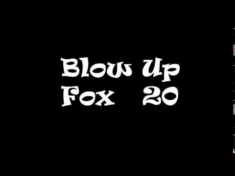 FOX 20 BLOW UP