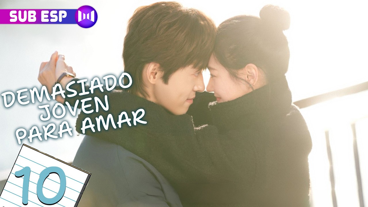 【EP10】Demasiado joven para amar | 校服的裙摆 (Xie Binbin, Zhang Xinyi) | SUB ESP
