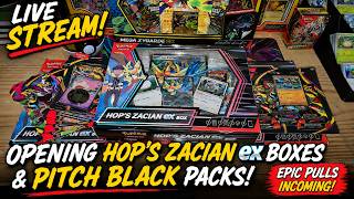 Opening Hop's Zacian EX Boxes & Pokémon Pitch Black Packs LIVE! Can We Pull an SIR? 🔥