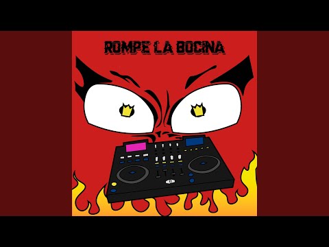 Rompe la Bocina