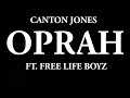 Canton Jones- "OPRAH LIVE" feat. FREE LIFE BOYZ