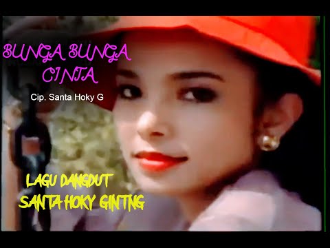 SANTA HOKY - BUNGA BUNGA CINTA - Cip. Santa Hoky ( Official Artist Channels )