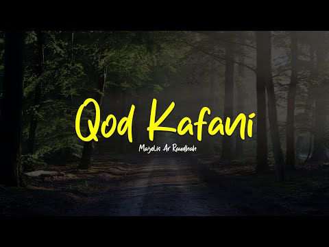 QOD KAFANI | ALLAH ALLAH MALANA MAULAN SIWALLAH | Majelis Ar Raudhah | Lirik & Terjemah