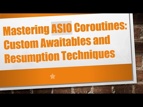 Mastering ASIO Coroutines: Custom Awaitables and Resumption Techniques